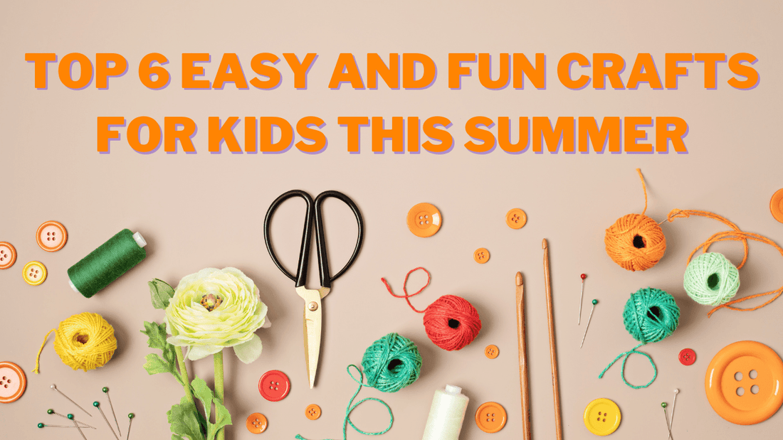 Top 6 easy and fun crafts for kids this summer - VibhutiCrafts